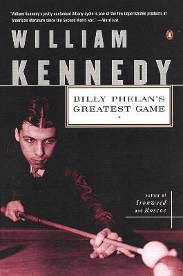 Billy Phelan's Greatest Game - William Kennedy - cover