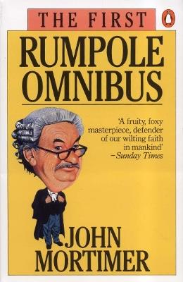 The First Rumpole Omnibus - John Mortimer - cover