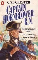 Captain Hornblower R.N.: Hornblower and the 'Atropos', The Happy Return, A Ship of the Line - C.S. Forester - cover