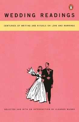 Wedding Readings: Centuries of Writing and Rituals on Love and Marriage - Various - cover