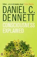 Consciousness Explained - Daniel C. Dennett - cover