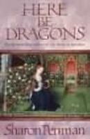 Here be Dragons - Sharon Penman - cover