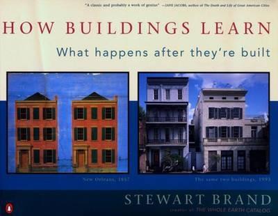 How Buildings Learn: What Happens After They're Built - Stewart Brand - cover