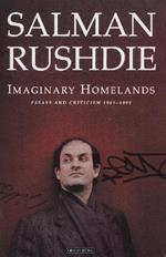 Imaginary Homelands: Essays and Criticism 1981-1991