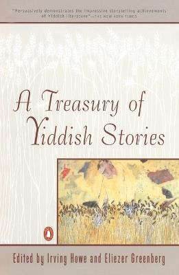 A Treasury of Yiddish Stories: Revised and Updated Edition - cover