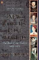 The Penguin History of Britain: New Worlds, Lost Worlds:The Rule of the Tudors 1485-1630 - Susan Brigden - cover