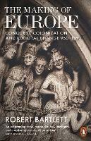 The Making of Europe: Conquest, Colonization and Cultural Change 950 - 1350