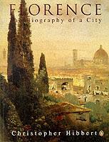 Florence: The Biography of a City - Christopher Hibbert - cover