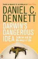 Darwin's Dangerous Idea: Evolution and the Meanings of Life - Daniel C. Dennett - cover