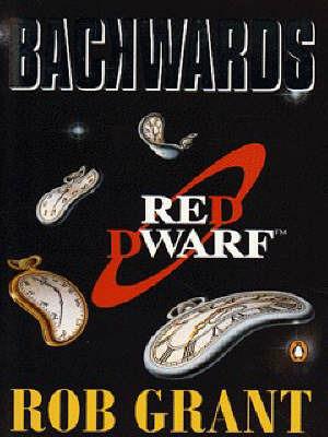 Backwards: A Red Dwarf Novel - Rob Grant - cover