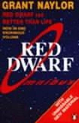 Red Dwarf Omnibus: Red Dwarf: Infinity Welcomes Careful Drivers & Better Than Life - Grant Naylor - cover