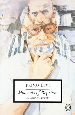 Moments of Reprieve: A Memoir of Auschwitz - Primo Levi - cover
