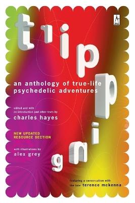 Tripping: An Anthology of True-Life Psychedelic Adventures - cover