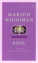 Bone: Dying Into Life