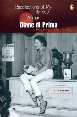 Recollections of My Life as a Woman: The New York Years - Diane di Prima - cover