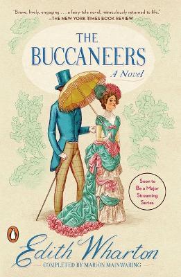 The Buccaneers: A Novel - Edith Wharton,Marion Mainwaring - cover