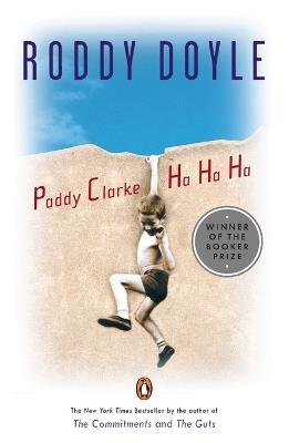 Paddy Clarke Ha Ha Ha: Booker Prize Winner - Roddy Doyle - cover