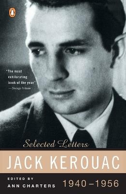 Kerouac: Selected Letters: Volume 1: 1940-1956 - Jack Kerouac - cover