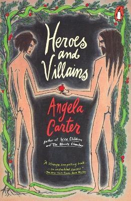 Heroes and Villains - Angela Carter - cover