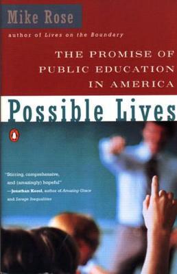 Possible Lives: The Promise of Public Education in America - Mike Rose - cover