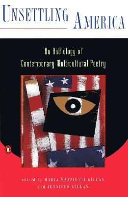Unsettling America: An Anthology of Contemporary Multicultural Poetry - cover