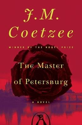The Master of Petersburg: A Novel - J. M. Coetzee - cover