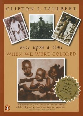 Once Upon a Time When We Were Colored: Tie In Edition - Clifton L. Taulbert - cover