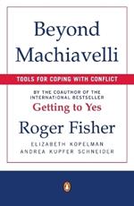 Beyond Machiavelli: Tools for Coping with Conflict