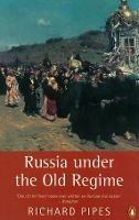 Russia Under the Old Regime - Richard Pipes - cover
