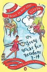 Let's Hear It for the Girls: 375 Great Books for Readers 2-14