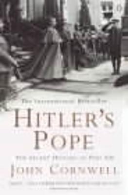 Hitler's Pope: The Secret History of Pius XII - John Cornwell - cover