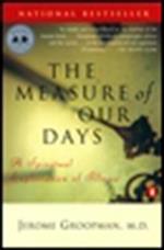 Measure of Our Days: New Beginnings at Life's End