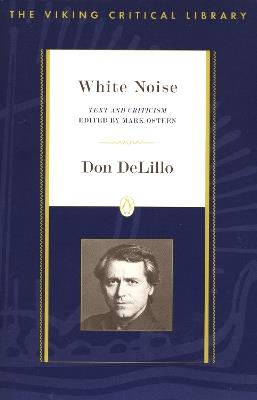 White Noise: Text and Criticism - Don DeLillo - cover