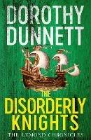 The Disorderly Knights: The Lymond Chronicles Book Three - Dorothy Dunnett - cover