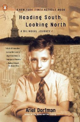 Heading South, Looking North: A Bilingual Journey - Ariel Dorfman - cover