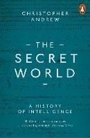 The Secret World: A History of Intelligence