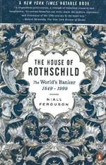 The House of Rothschild: The World's Banker 1849-1998