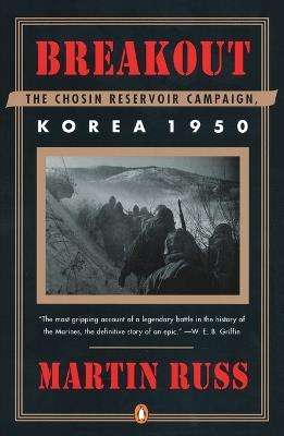 Breakout: The Chosin Reservoir Campaign, Korea 1950 - Martin Russ - cover