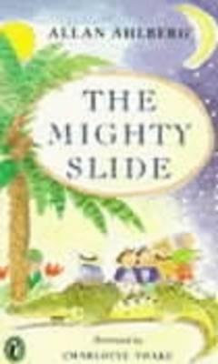 The Mighty Slide - Allan Ahlberg - cover