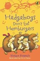 Hedgehogs Don't Eat Hamburgers - Vivian French - cover