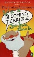 The Father Christmas it's a Bloomin' Terrible Joke Book - Raymond Briggs - cover