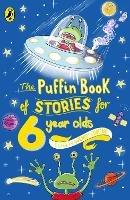 The Puffin Book of Stories for Six-year-olds