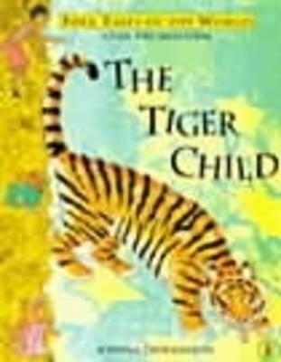 The Tiger Child: A Folk Tale from India - Joanna Troughton - cover