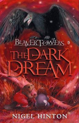 Beaver Towers: The Dark Dream - Nigel Hinton - cover