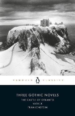Three Gothic Novels - Horace Walpole,Mary Shelley,William Beckford - cover