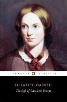 The Life of Charlotte Bronte - Elizabeth Gaskell - cover