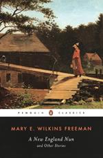 A New-England Nun: And Other Stories