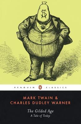 The Gilded Age: A Tale of Today - Mark Twain,Charles Dudley Warner - cover
