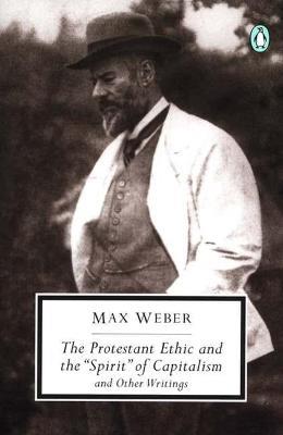 Protestant Ethic and Other Writings - Max Weber - cover