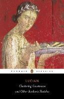 Chattering Courtesans and Other Sardonic Sketches - Lucian - cover